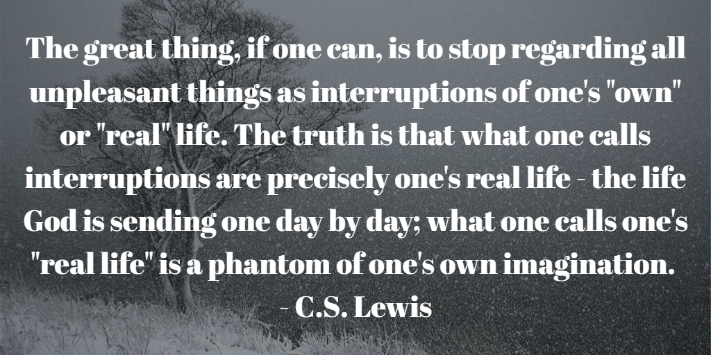 C.S. Lewis - Life's Interruptions